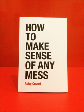 How to Make Sense of Any Mess