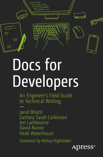 Docs for Developers: An Engineer's Field Guide to Technical Writing