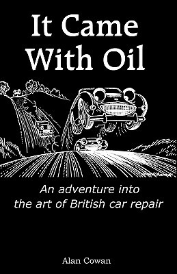 It Came With Oil - An adventure into the art of British car repair