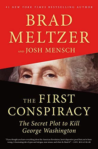 The First Conspiracy: The Secret Plot to Kill George Washington